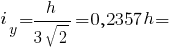i_y = h/{3sqrt{2}} = 0,2357h =